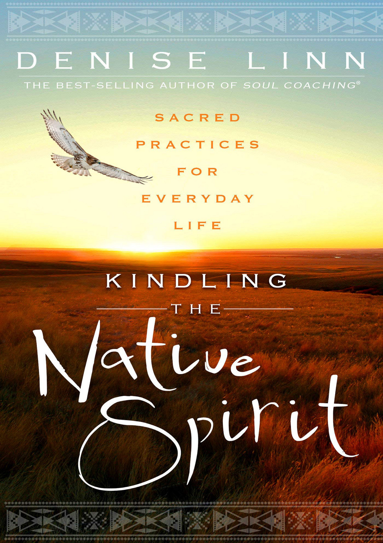 Steven READ Kindling The Native Spirit Sacred Practices For Everyday