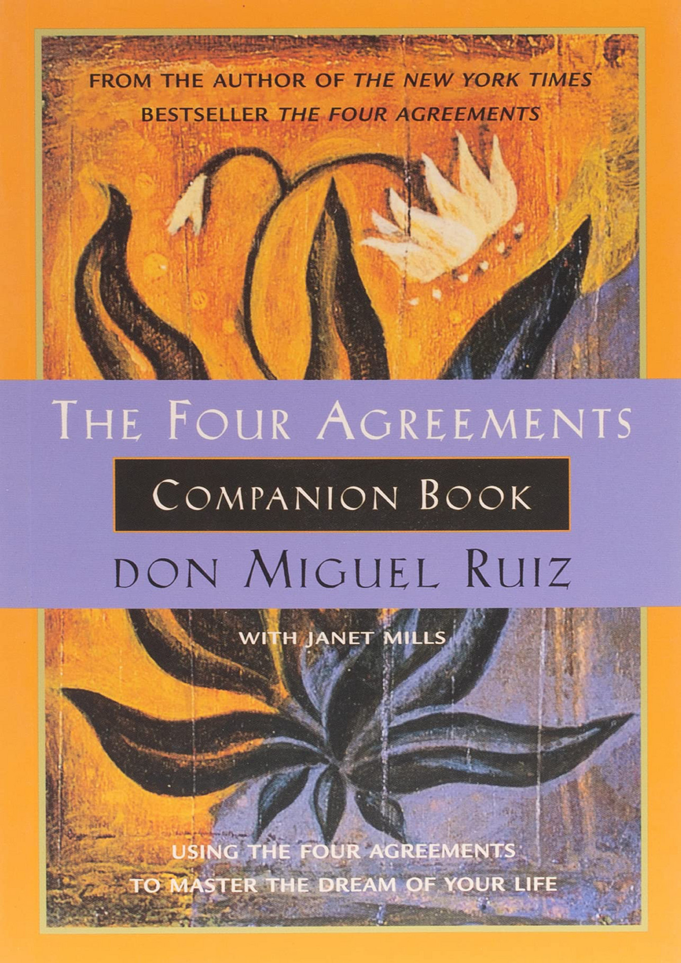 Steven READ The Four Agreements Companion Book Using The Four