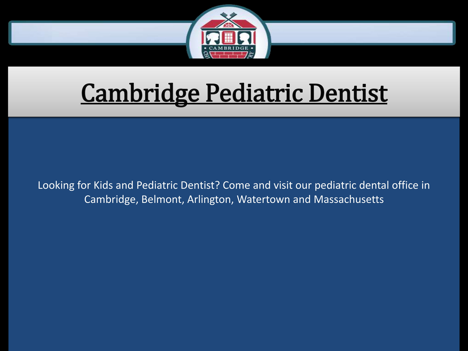 cambridgechildrensdentistry Cambridge Pediatric Dentist Page 1
