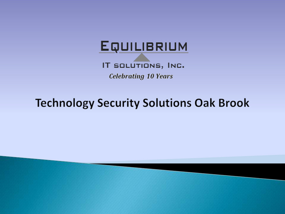 Equilibrium IT Solutions - Technology Security Solutions Oak Brook ...