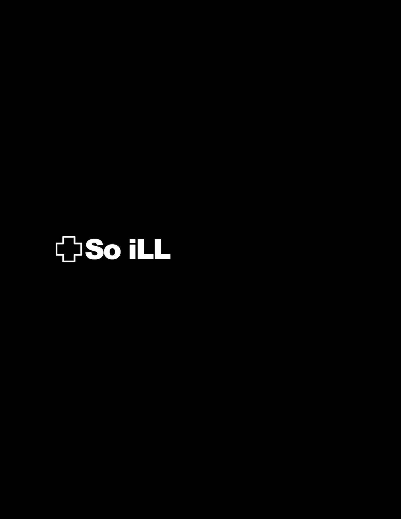 So iLL Holds - So iLL Story Video - Page 1 - Created with Publitas.com