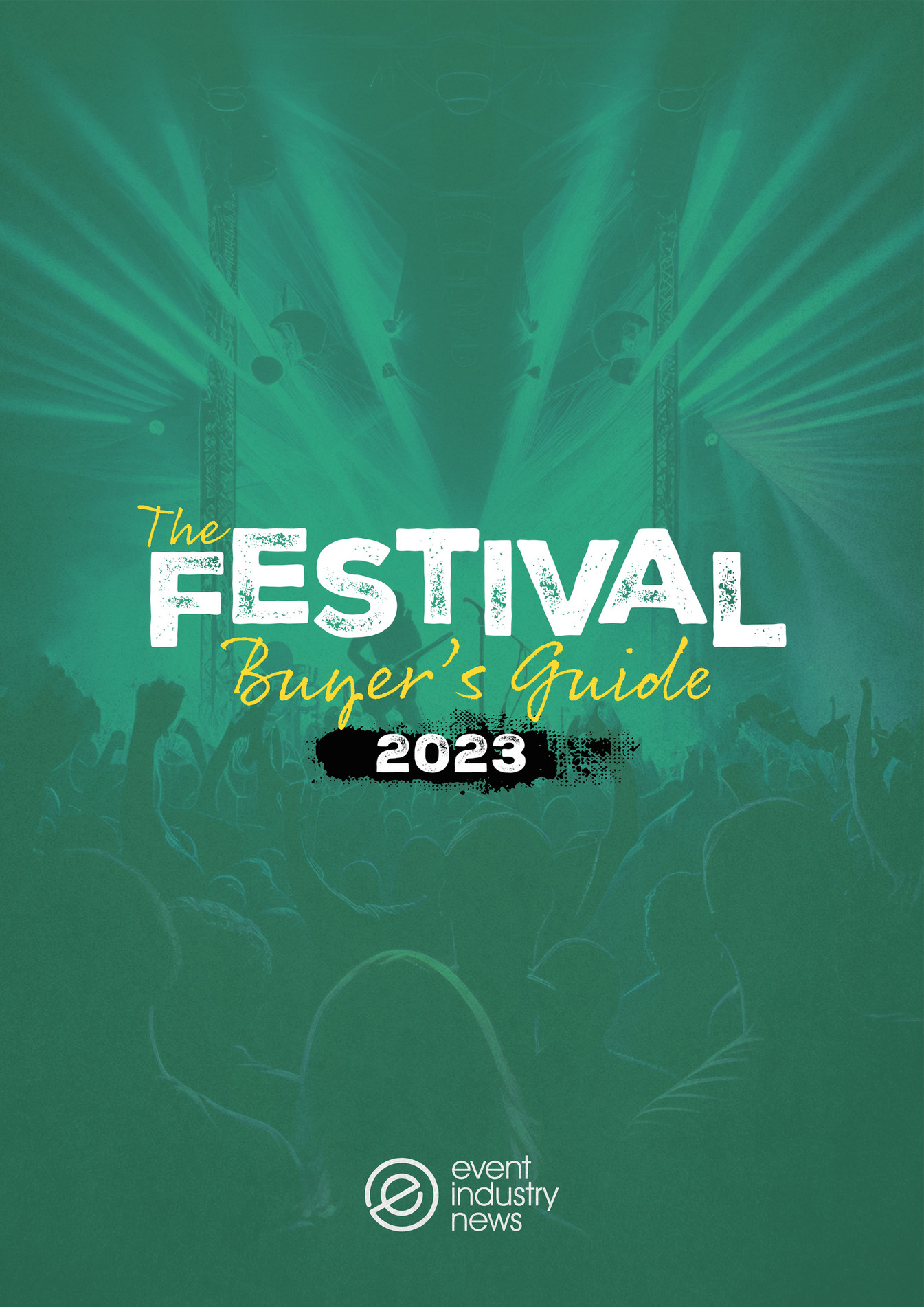 Event Industry News The Festival Buyer S Guide 2023 Page 8 9 Created With