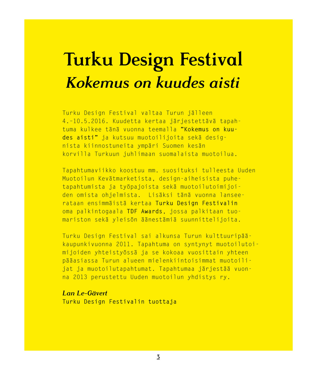 Turku Design Festival 2016 zine - Sivu 4-5 - Created with 
