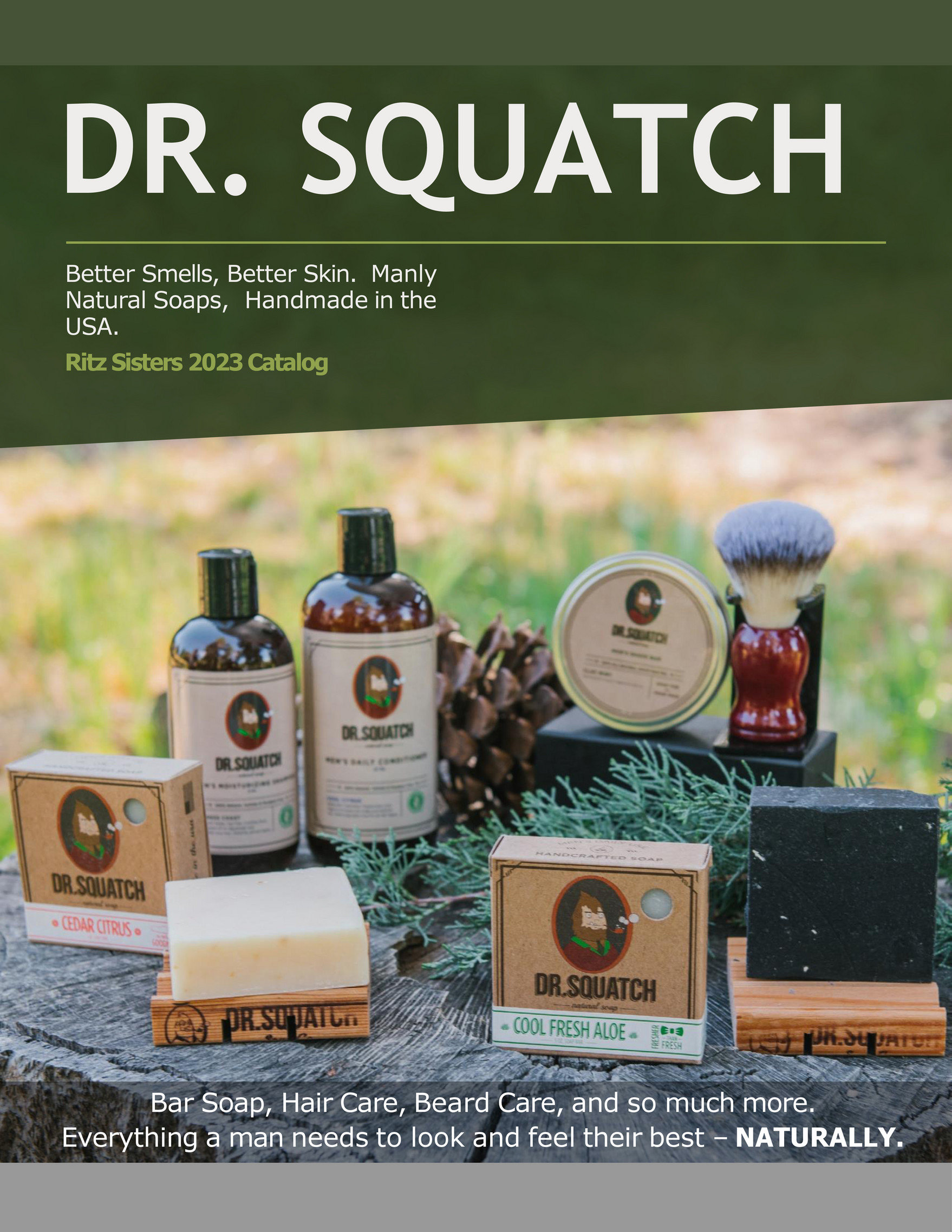 Dr. Squatch - After much demand from the Squatch Nation, your