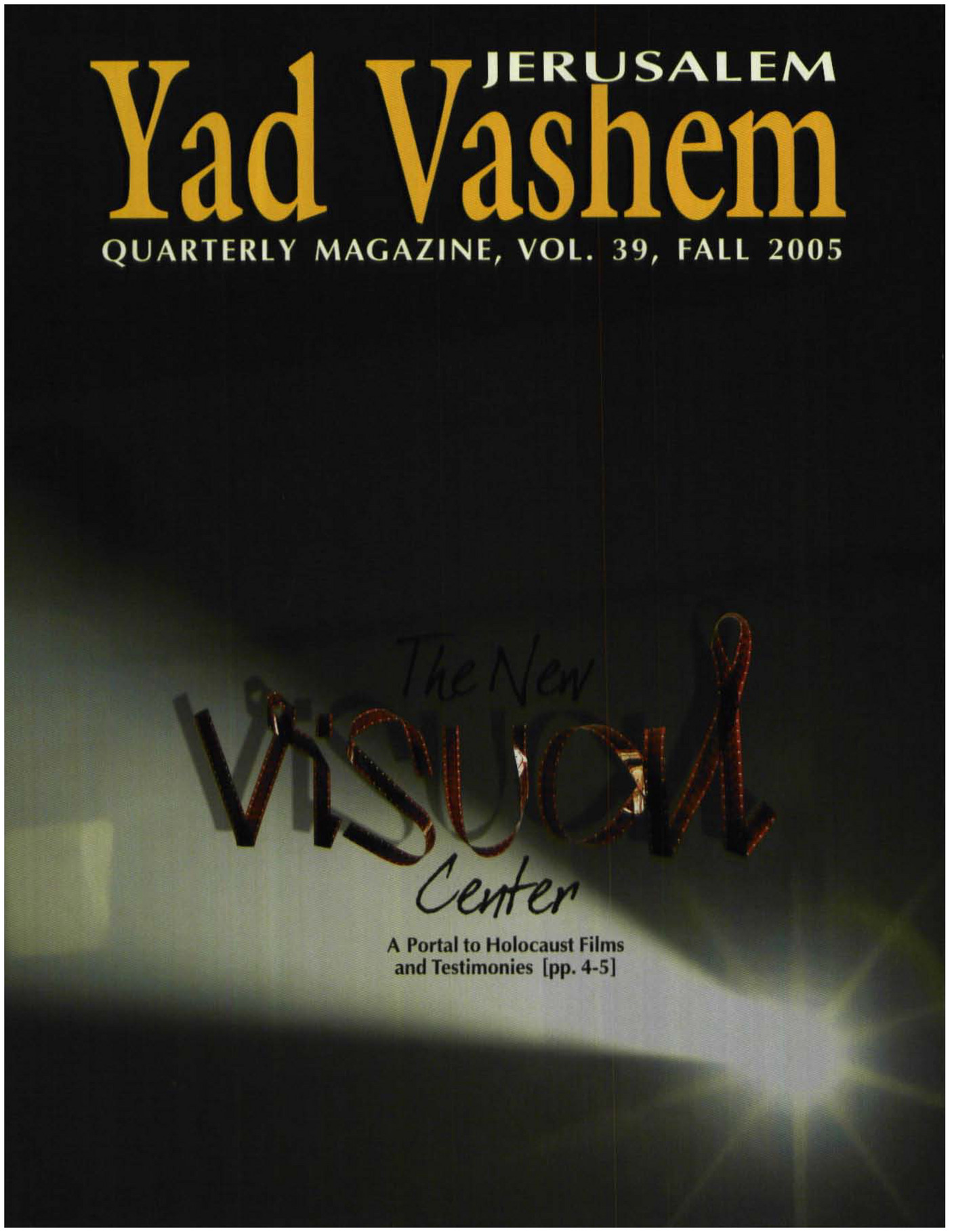 Yad Vashem - Yad Vashem Magazine #39 - Page 1 - Created With Publitas.com