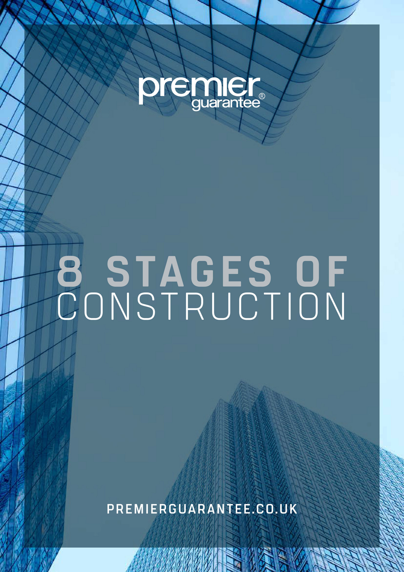 Premier Guarantee 8 Stages of Construction Premier Guarantee Page