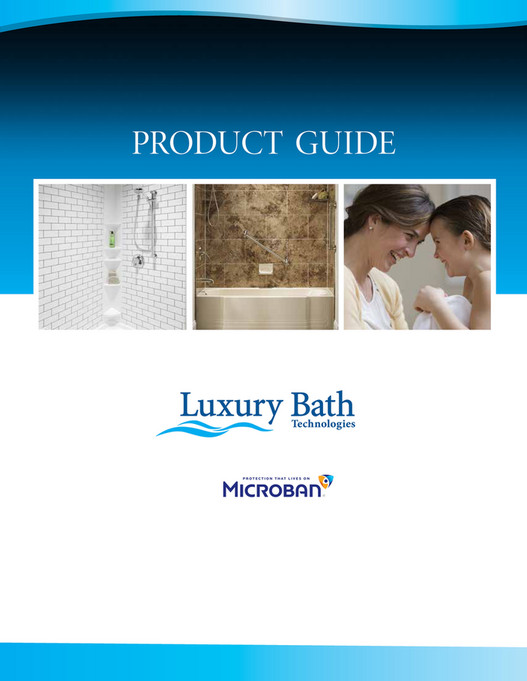 Luxury Bath Technologies Product Guide Page 1 Created with