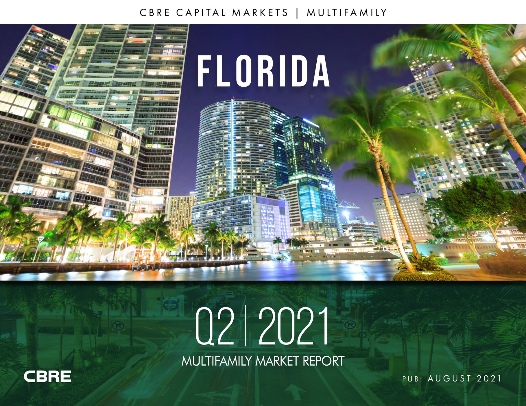 CBRE Multifamily Multifamily Report Florida Q2 2021 Page 1