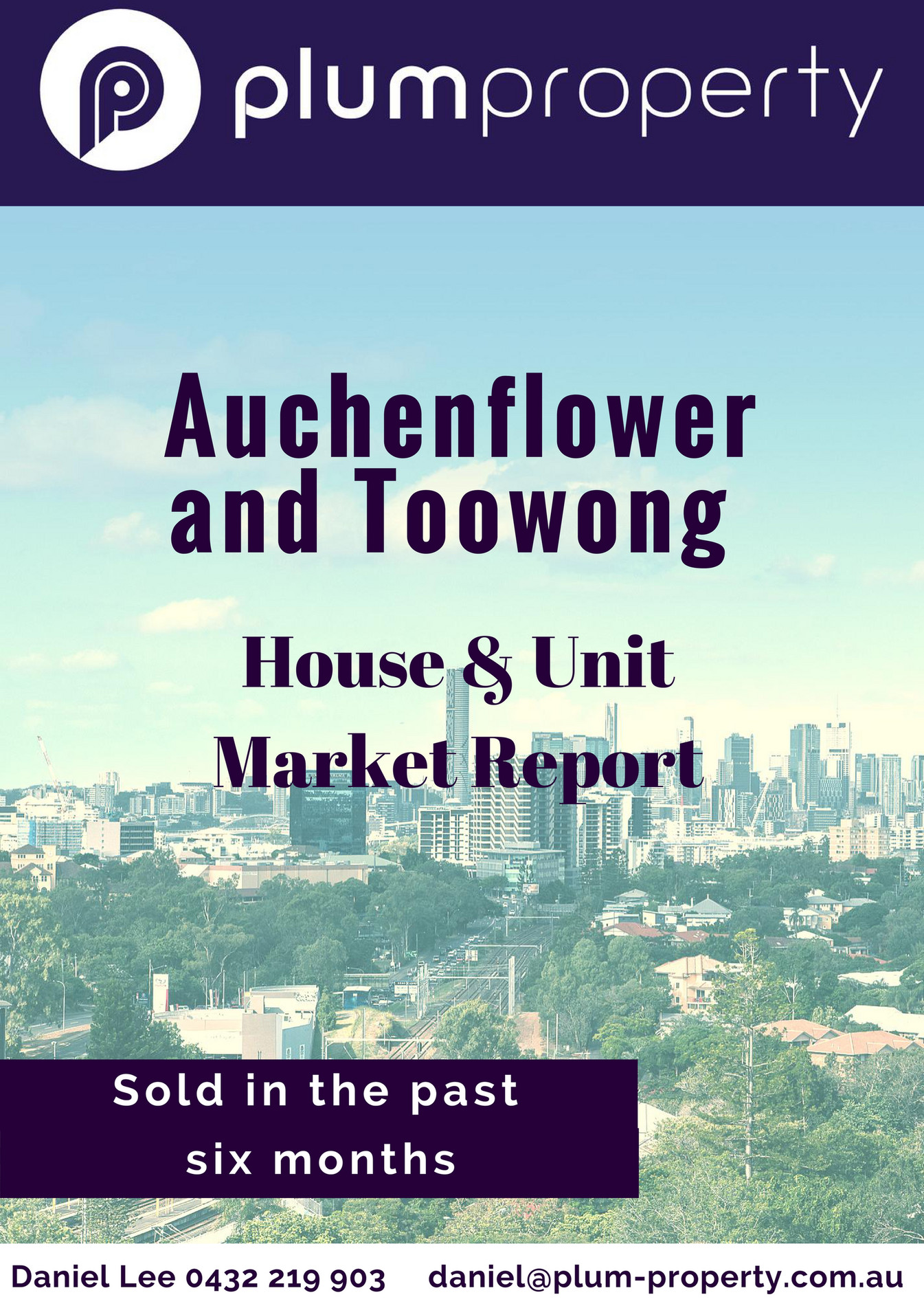 Plum Property 4066 Market Report Auchenflower + Toowong Page 1