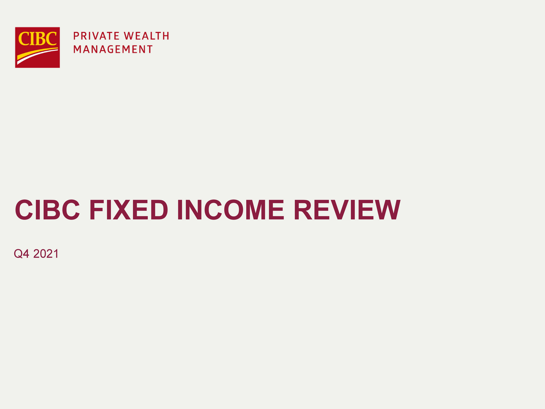 Fixed Income Market Review Q4 2021 CIBC Private Wealth Page 2