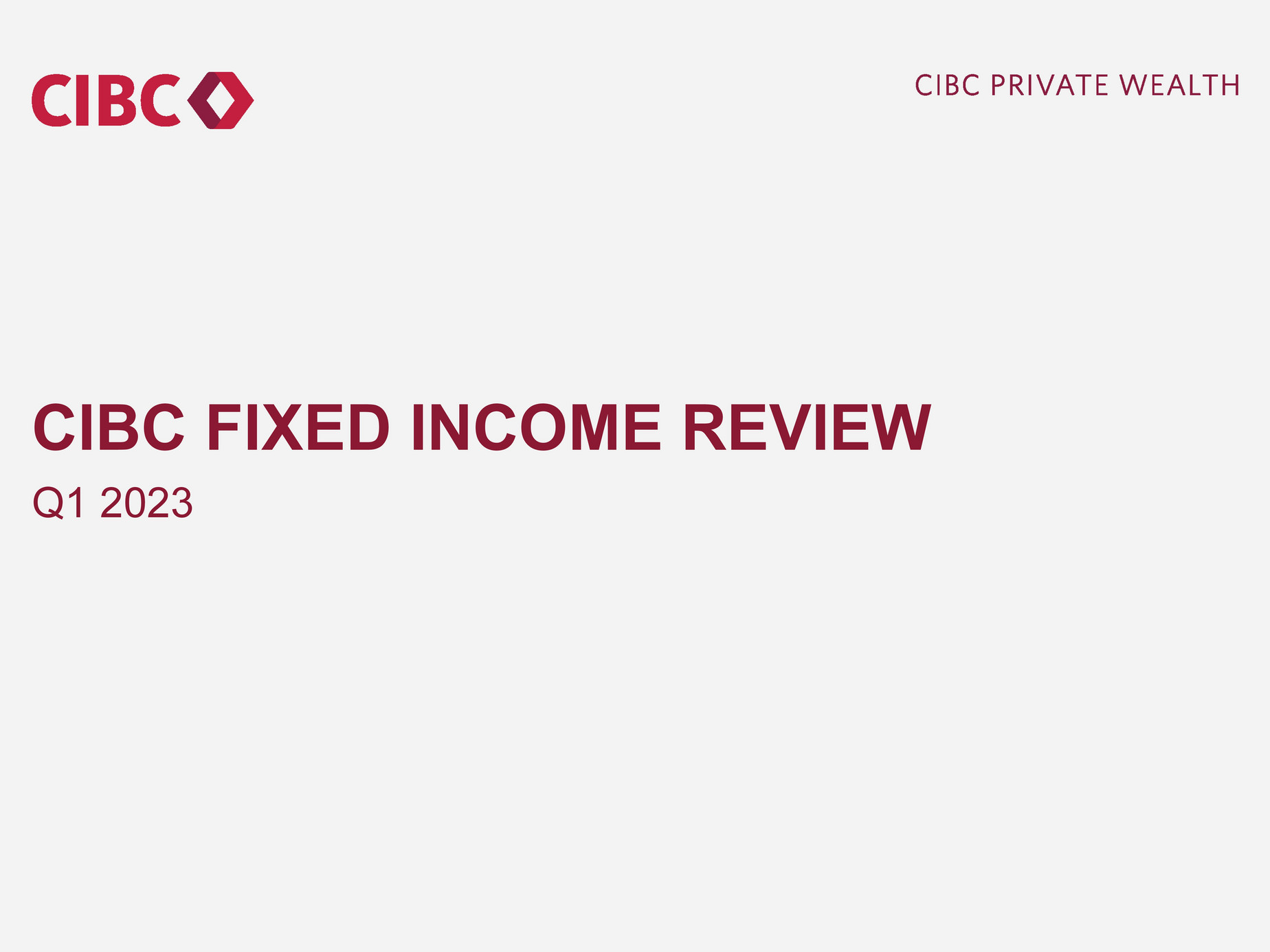Cibc private wealth management q1 2023 fixed income market review