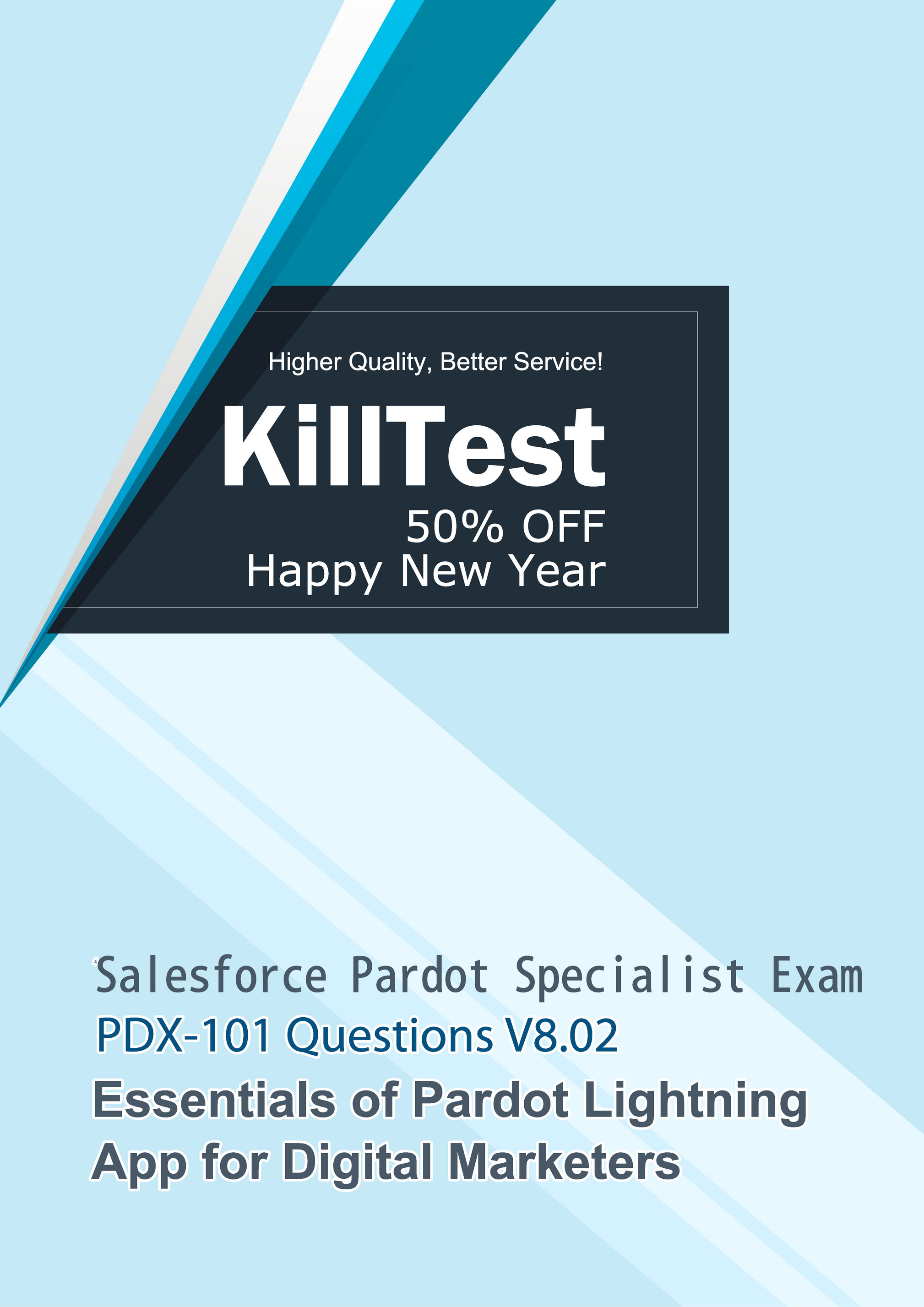 Killtest - Salesforce Pardot Specialist PDX-101 Practice Test V8.02  Killtest 2021 - Page 8-9 - Created with Sns-Brigh10