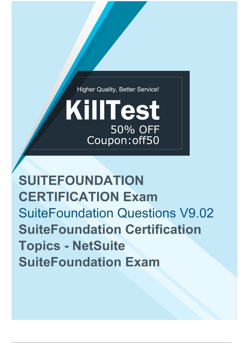 Killtest - NetSuite SuiteFoundation Exam Questions Help You Prepare For SuiteFoundation  Exam Well - Page 1 - Created with Sns-Brigh10