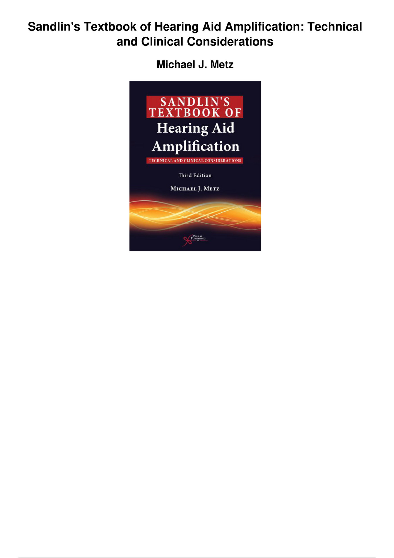 Spiker Sandlins Textbook Of Hearing Aid Amplification Technical And