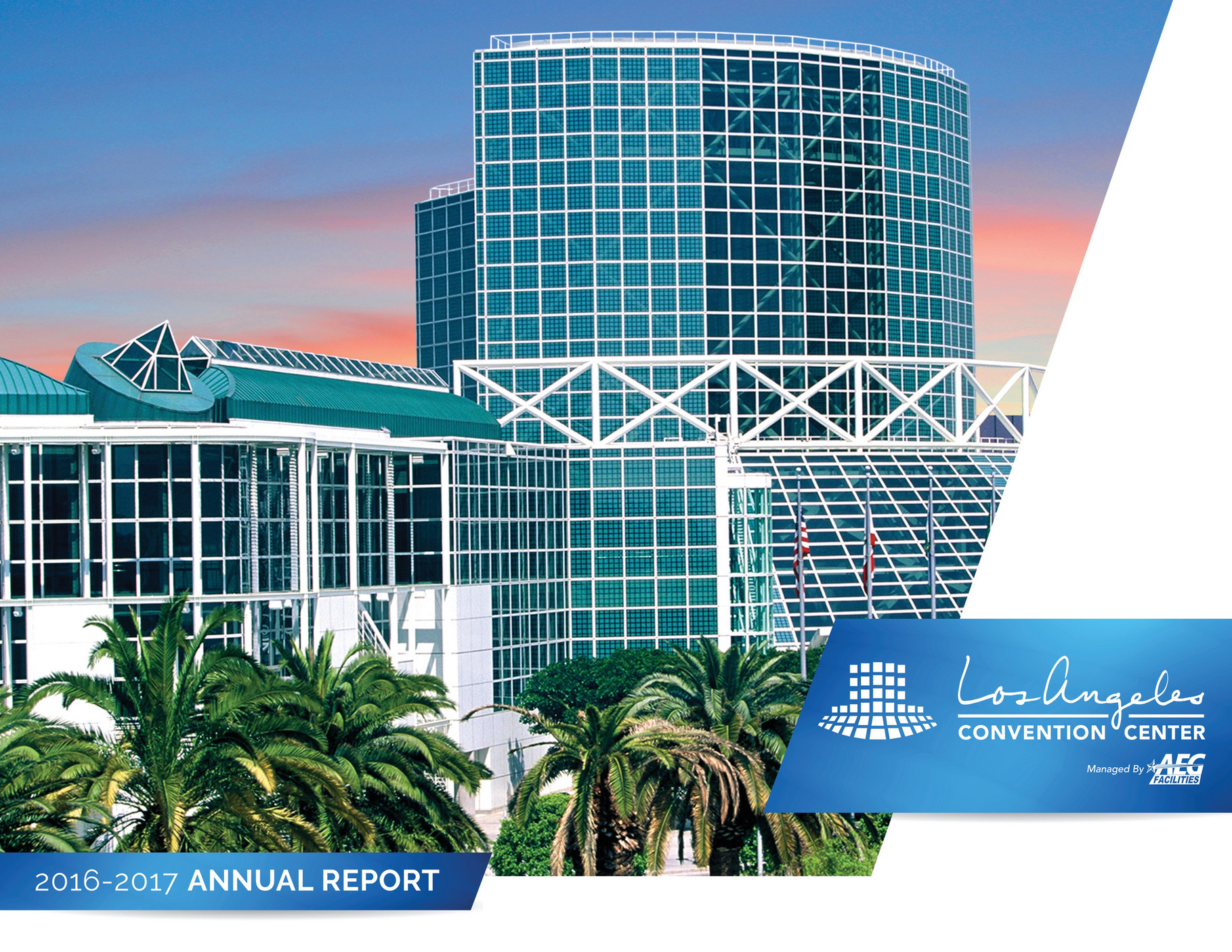 The Los Angeles Convention Center LACC Annual Report FY 20162017