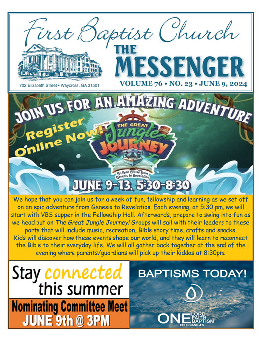 First Baptist Church Waycross, GA The Messenger, VBS SUNDAY, JUNE 9th