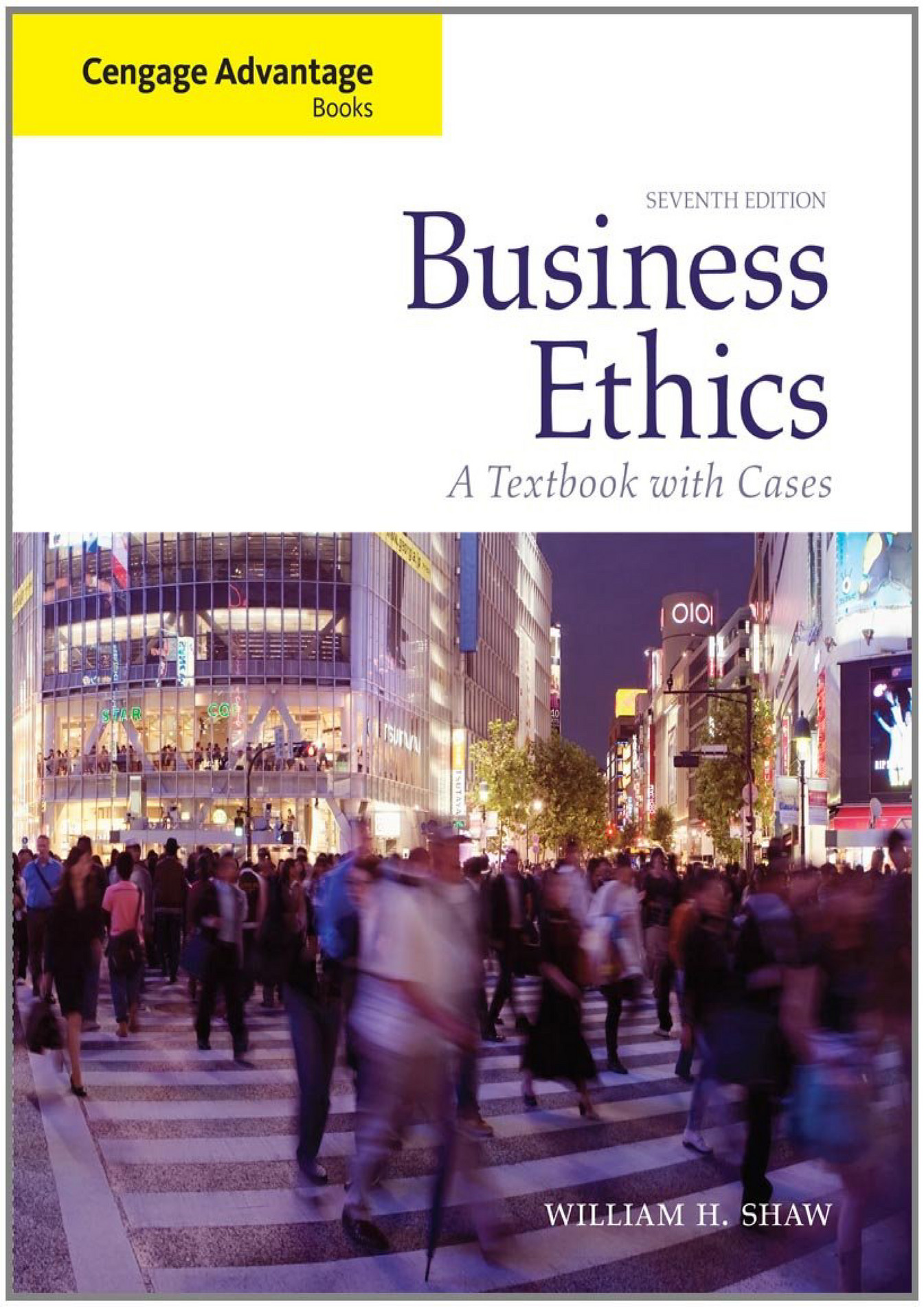 Milton - Business Ethics A Textbook With Cases Cengage Advantage Books ...