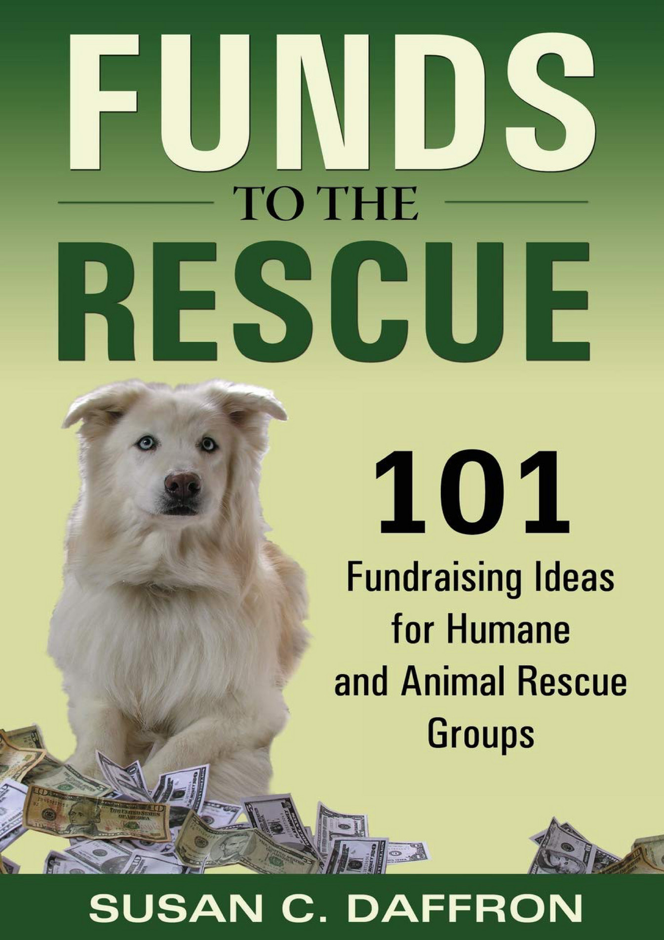 Alicia READ Funds to the Rescue 101 Fundraising Ideas for Humane and