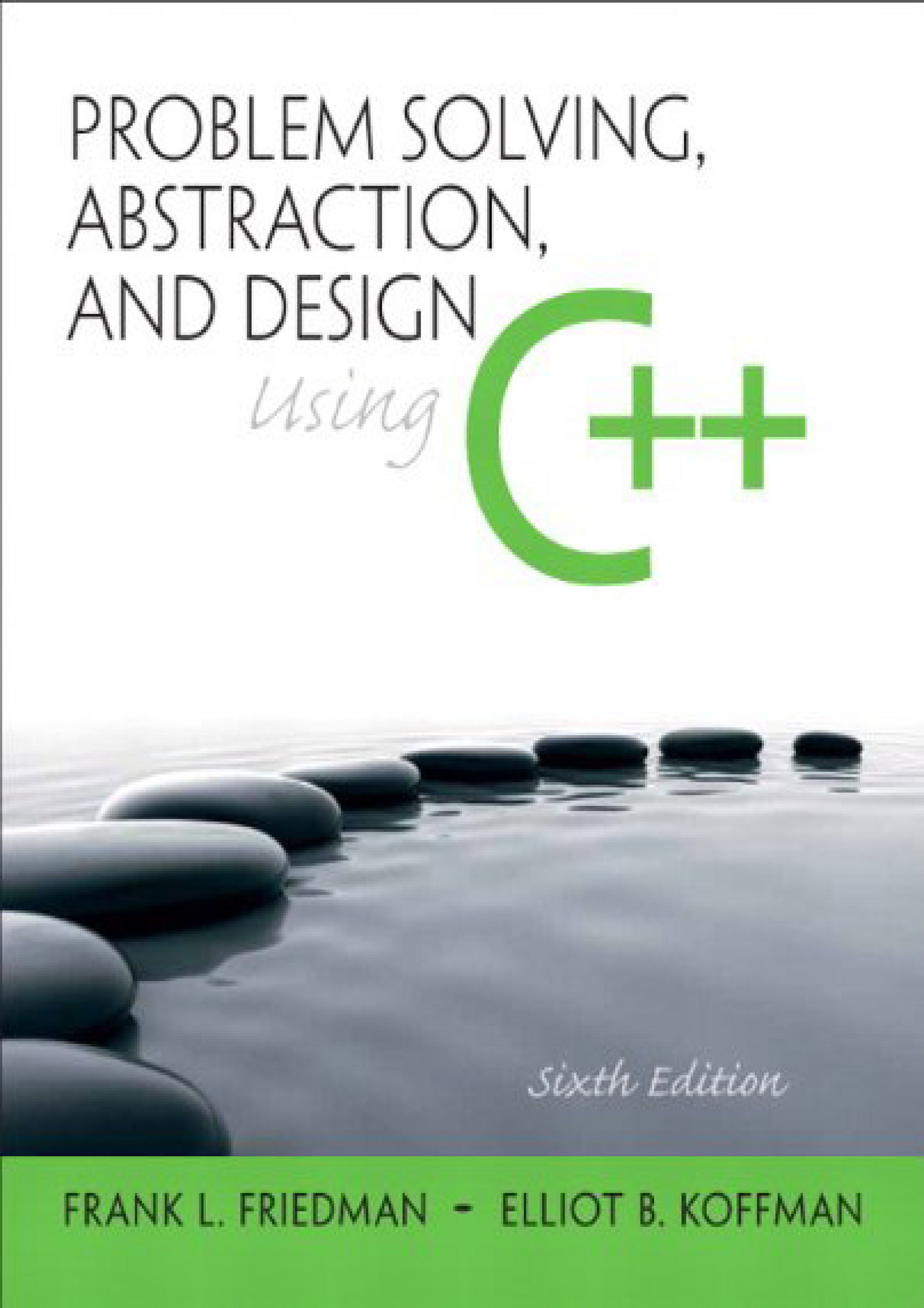 problem solving abstraction and design using c