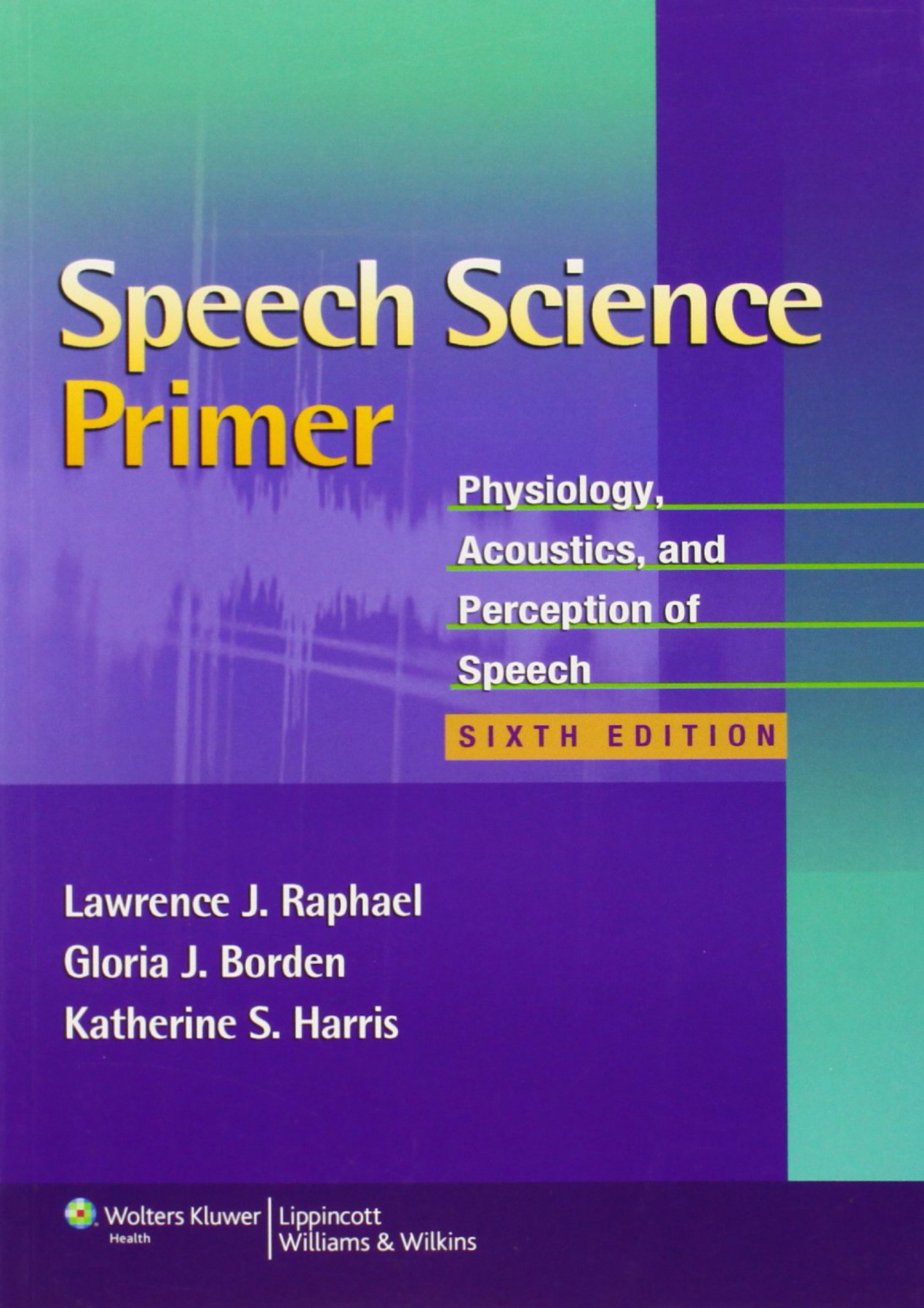 eBOOK DOWNLOAD Speech Science Primer Physiology Acoustics and