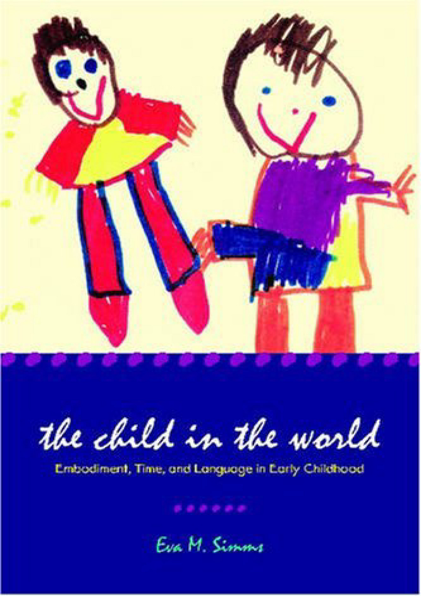 Tyson EBOOK The Child In The World Embodiment Time And Language In tyson-ebook-the-child-in-the-world-embodiment-time-and-language-in