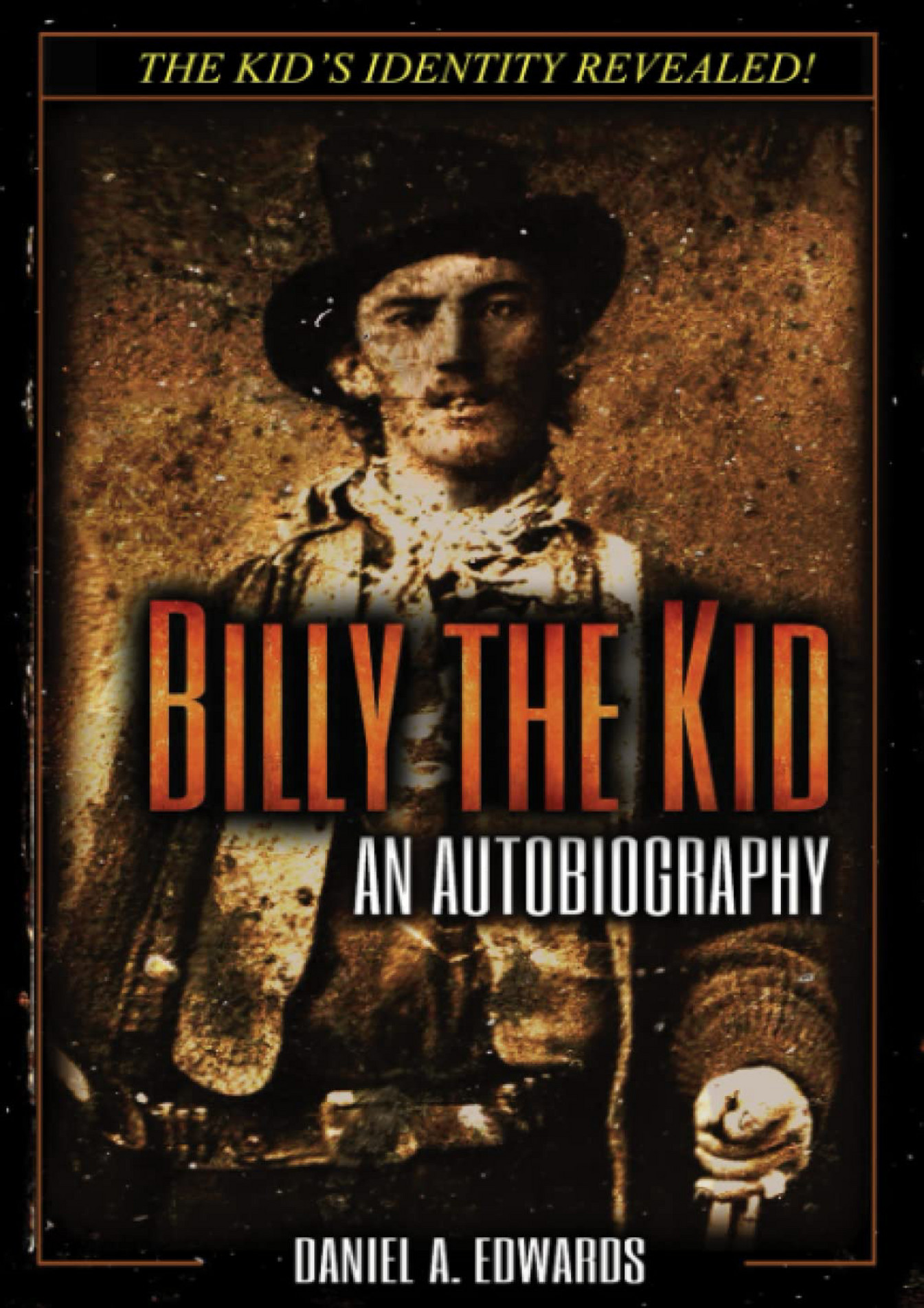 Tyson READ Billy the Kid An Autobiography The Story of Brushy Bill