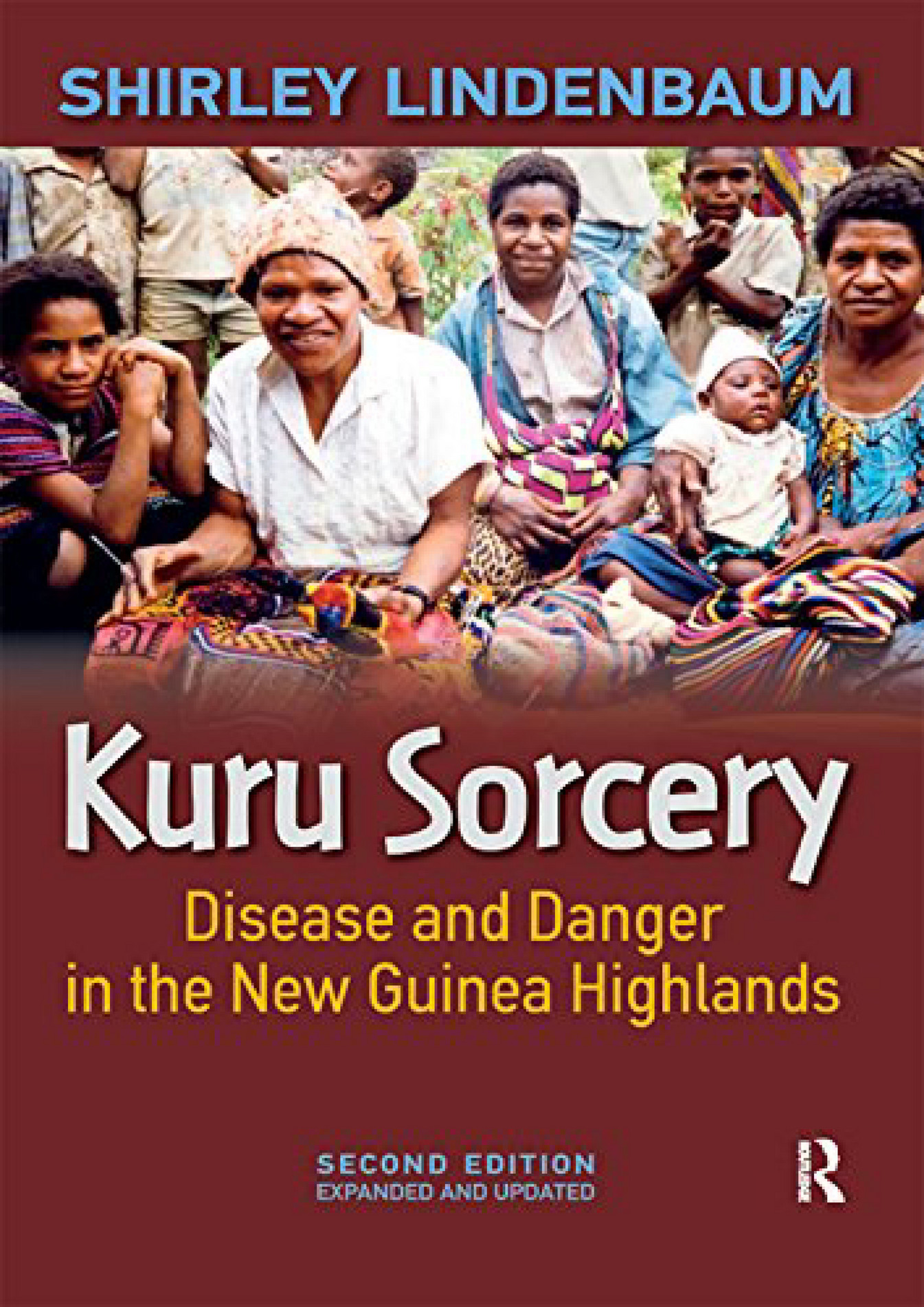 eBook EBOOK Kuru Sorcery Disease and Danger in the New Guinea