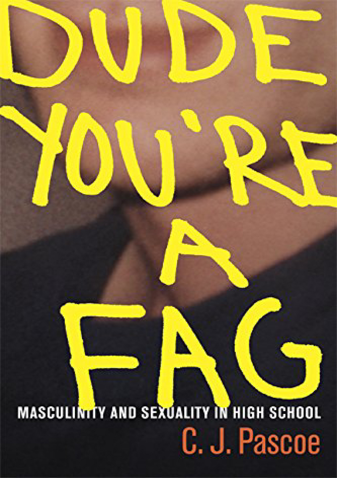 Wyatt BOOK Dude Youre A Fag Masculinity And Sexuality In High Babe Page Created With