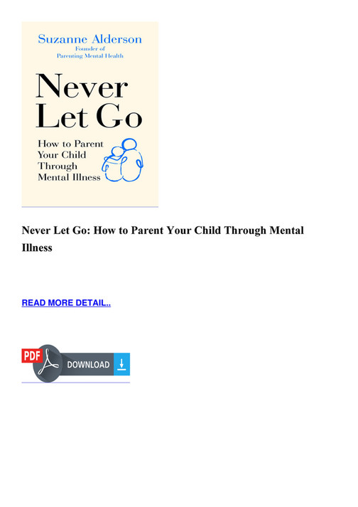 Wyatt - EBOOK Never Let Go How to Parent Your Child Through Mental ...