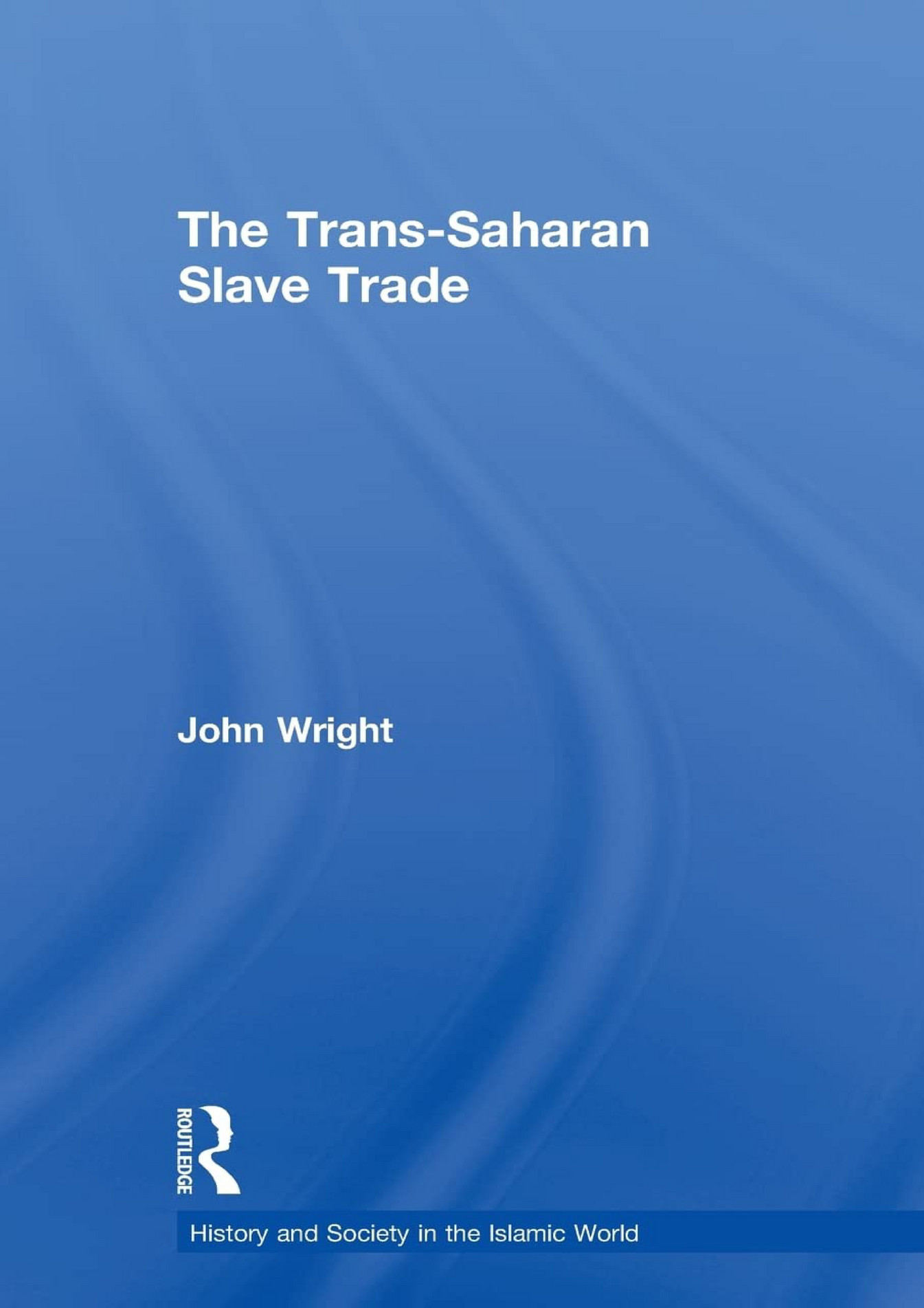 Horacio EBOOK The Trans Saharan Slave Trade History and Society in