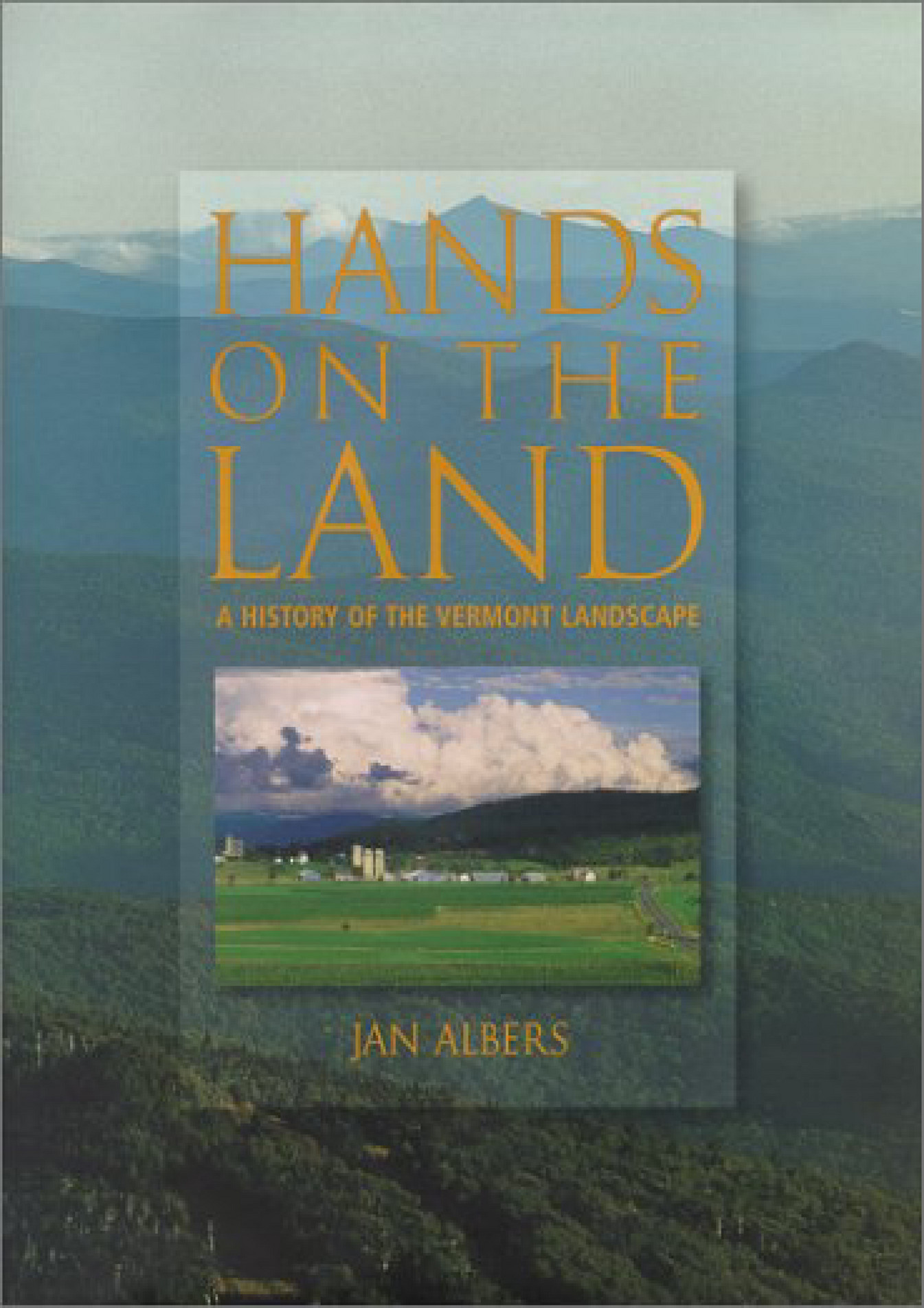 Horacio READ Hands on the Land A History of the Vermont Landscape