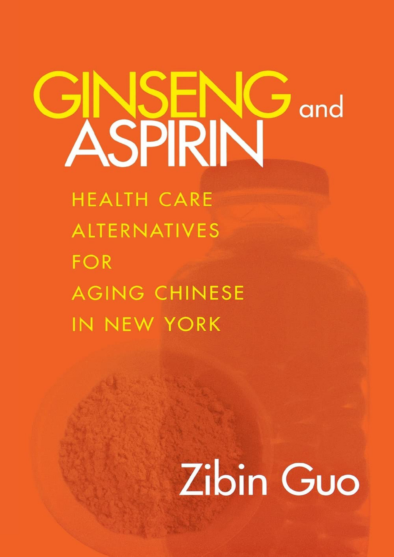 Bradly BOOK Ginseng and Aspirin Health Care Alternatives for Aging