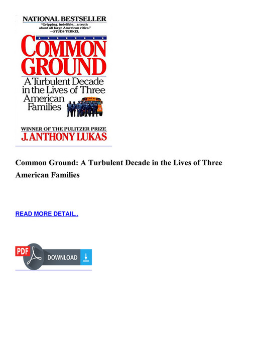 Steven - READ Common Ground A Turbulent Decade in the Lives of Three ...