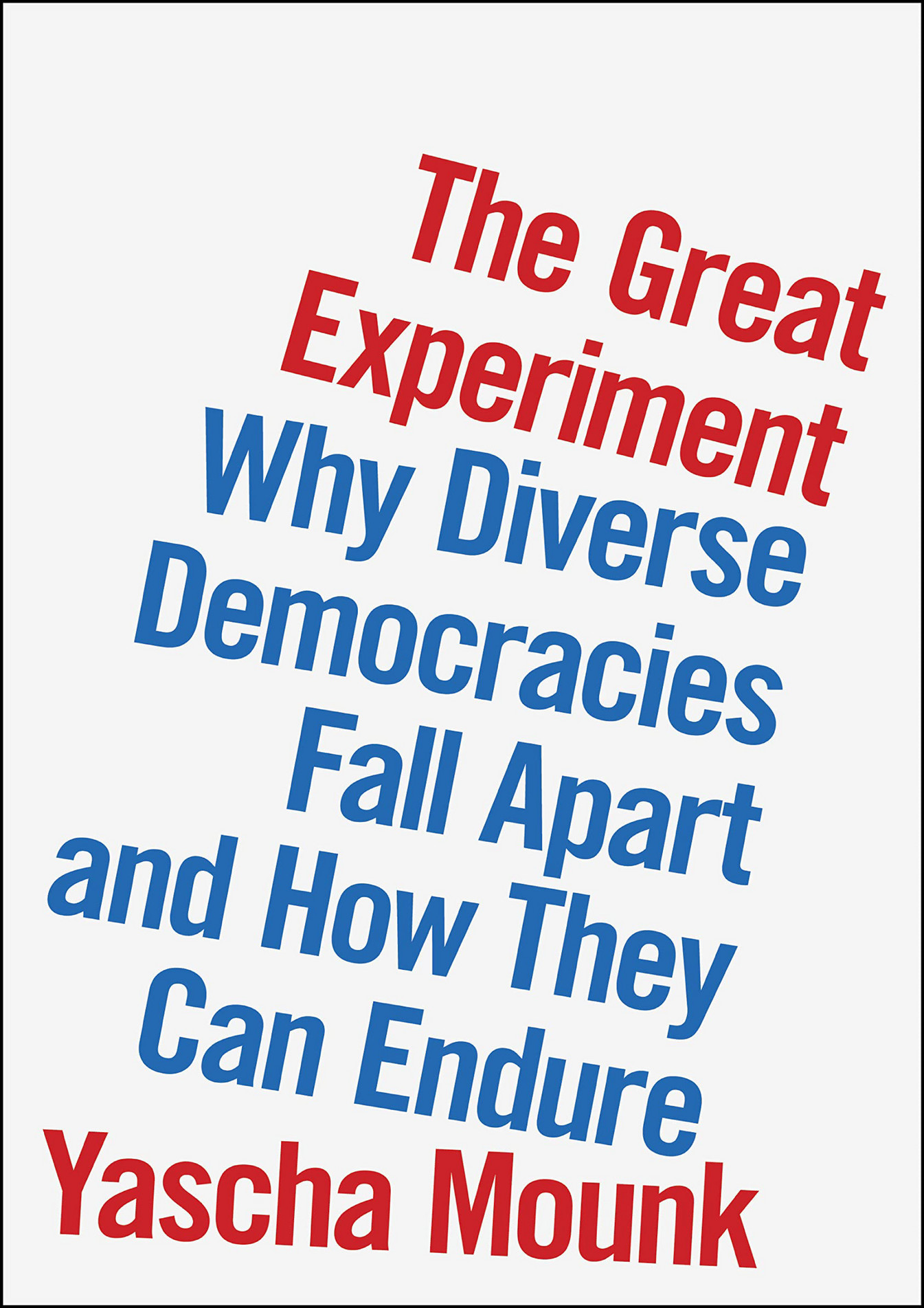 the great experiment how to make diverse democracies work