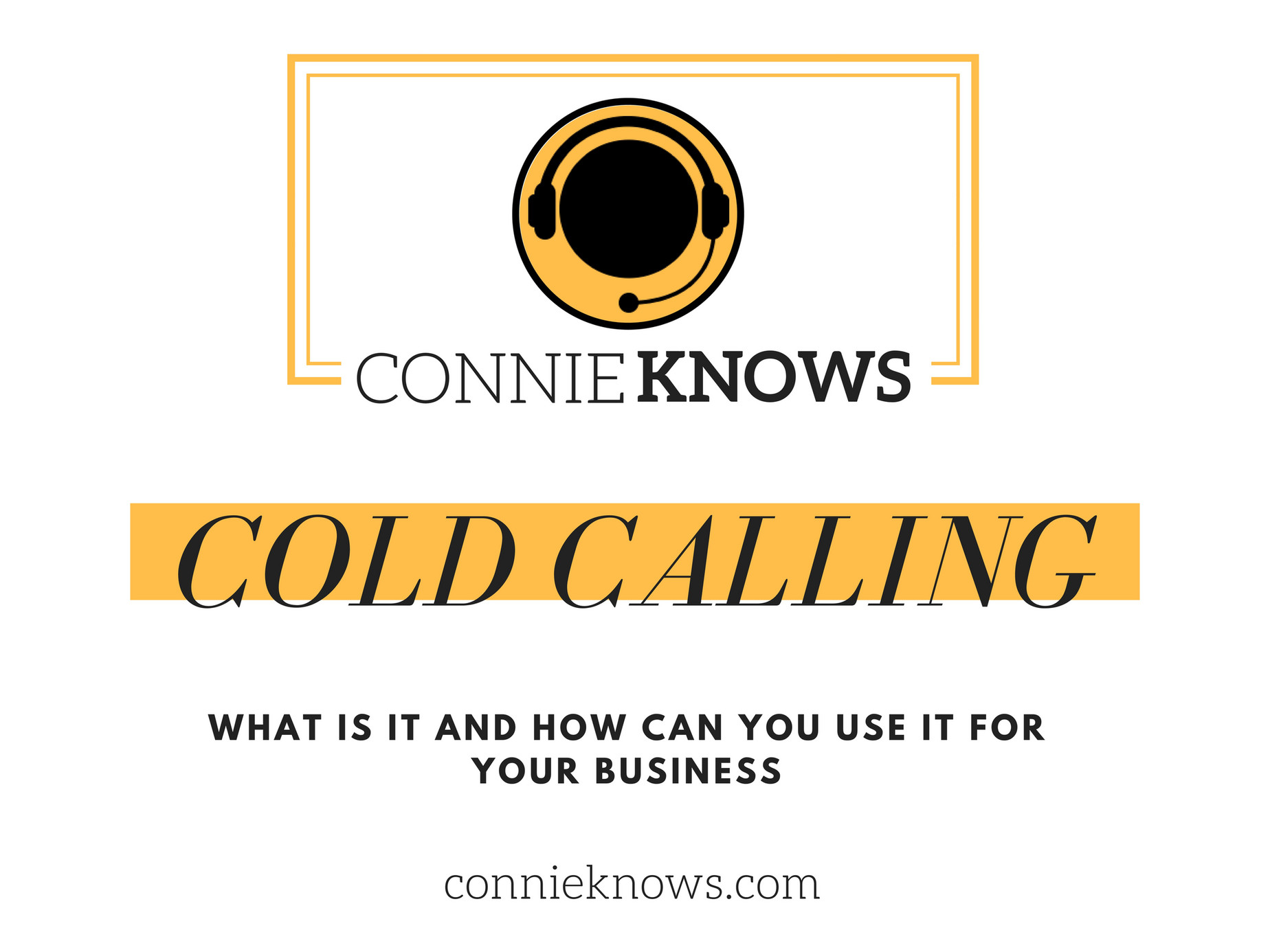 My Publications ConnieKnows What Is Cold Calling Page 1 