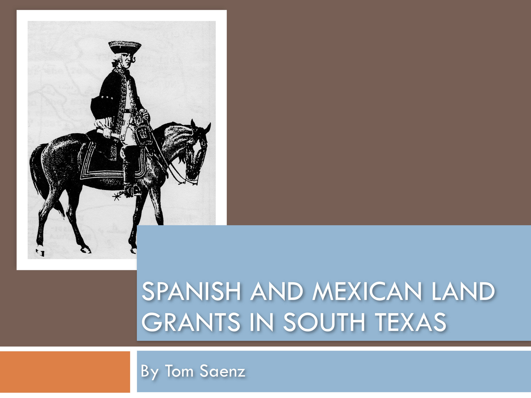 Shhar spanish and mexican land grants in south texas by tom saenz