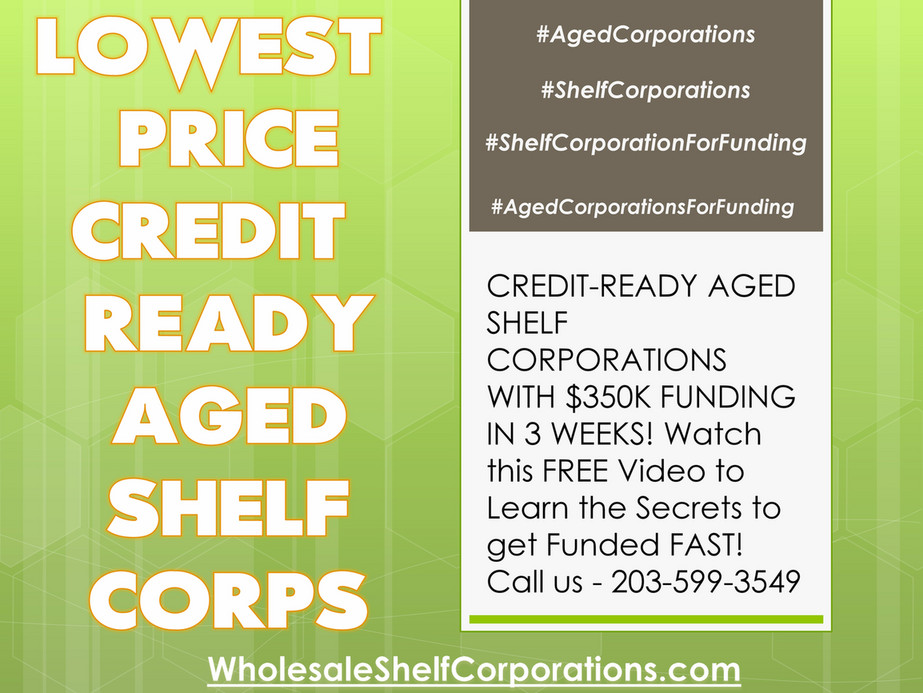 Wholesale Shelf Corporations LOWESTPRICE CREDITREADY AGED SHELF