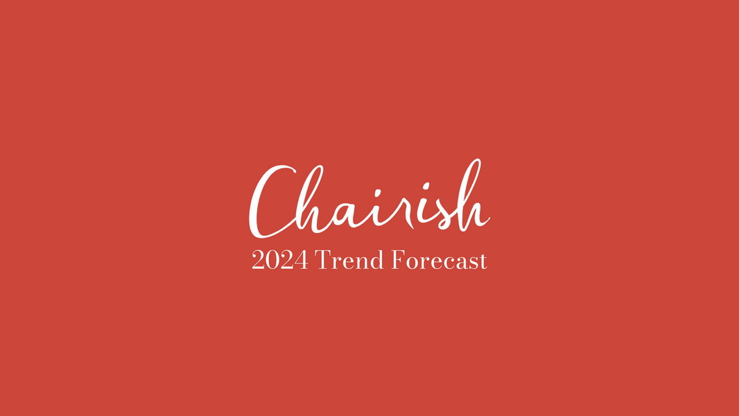 Chairish - Chairish Trend Forecast - 2024 - Page 1 - Created with