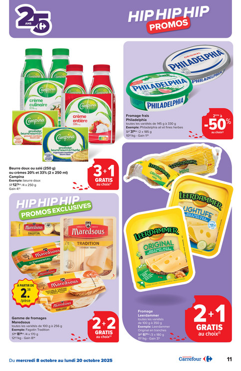 Beurre doux ou salé (250 g) ou crèmes 20% et 33% (2 x 250 ml) Campina
