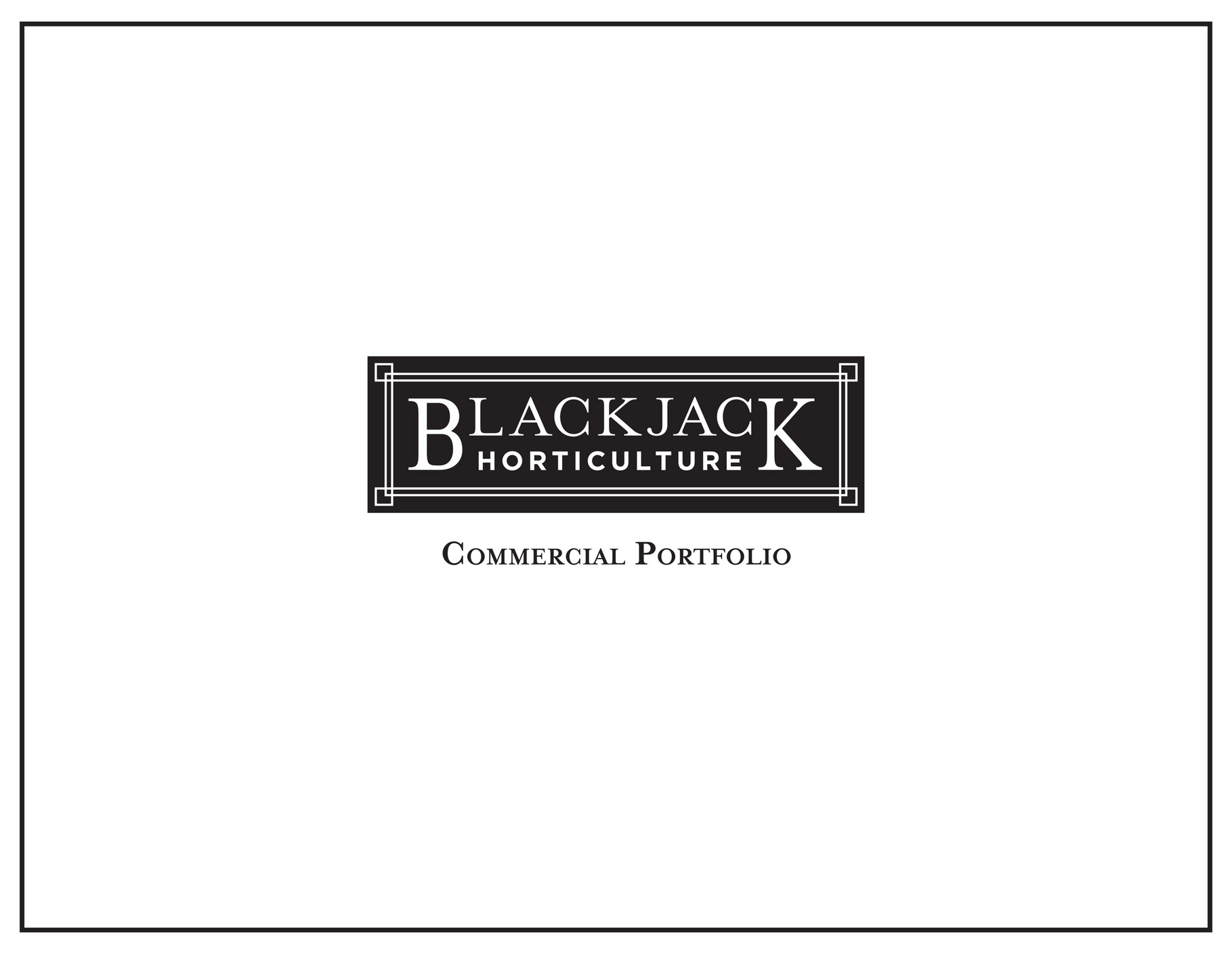 Blackjack Horticulture BJH Commercial Portfolio Page 1 Created