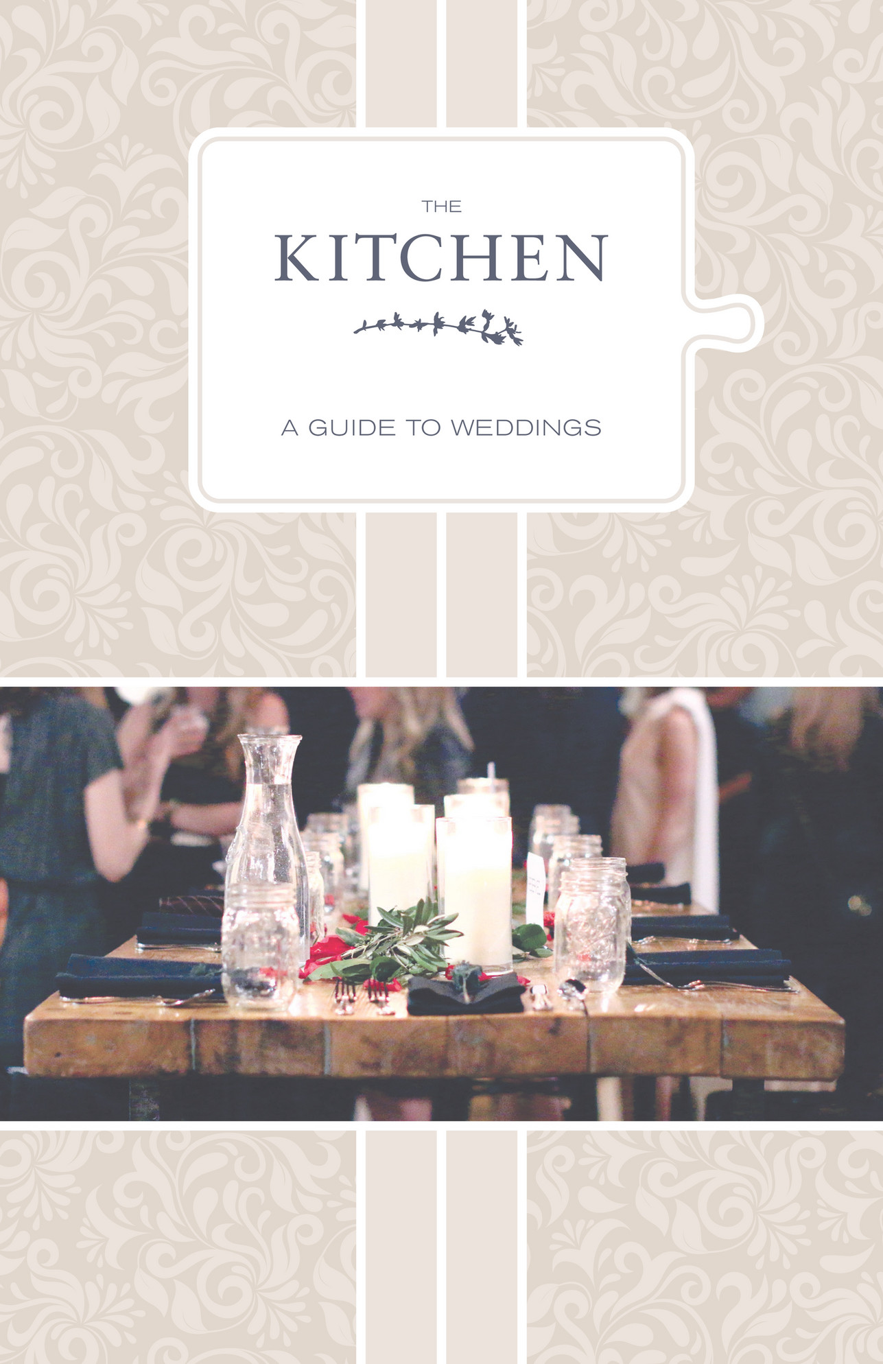 The Kitchen The Kitchen's Guide to Wedding Events Page 1