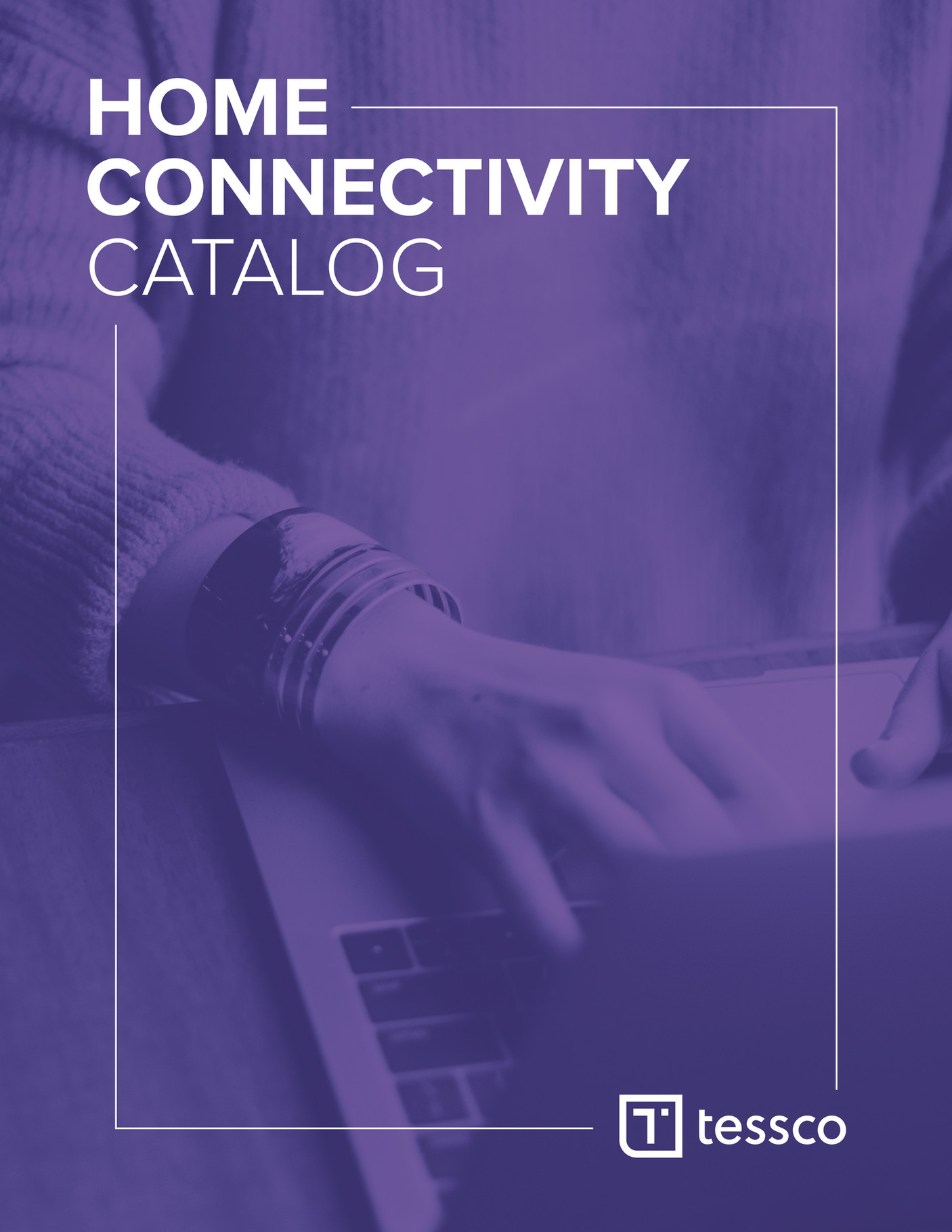 Tessco Technologies Home Connectivity Catalog 2020 Page 2