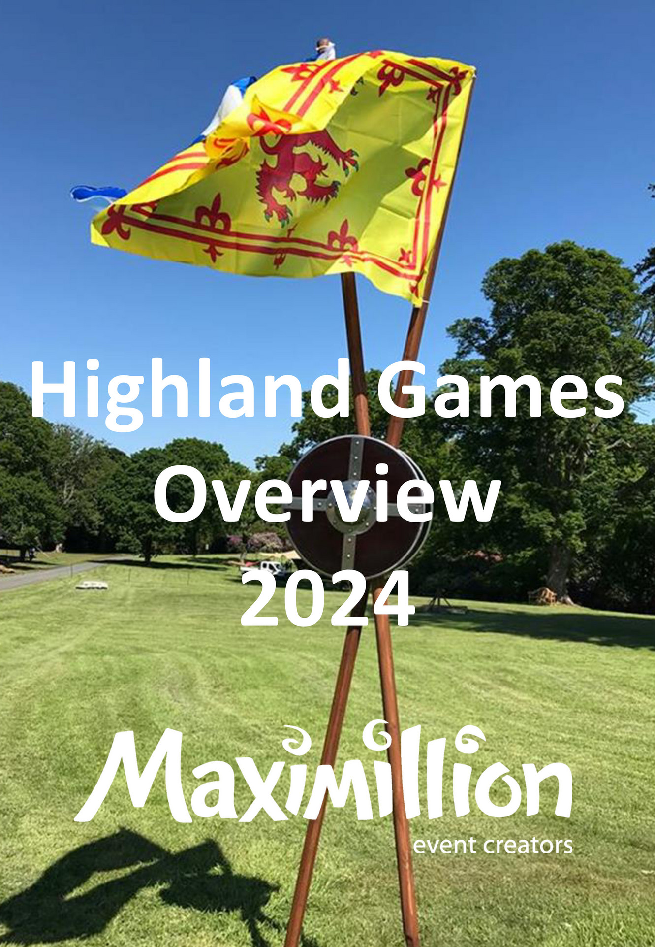 Maximillion Events Ltd Maximillion Highland Games Overview 2024 Page 1