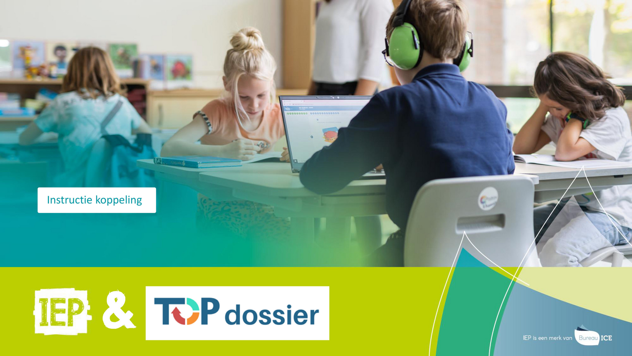 Bureau ICE - IEP - Instructie Koppeling IEP LVS - TOPdossier - Pagina 1