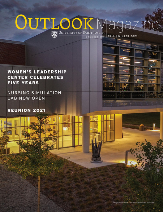 University of Saint Joseph OUTLOOK Magazine Fall/Winter 2021 Page 1