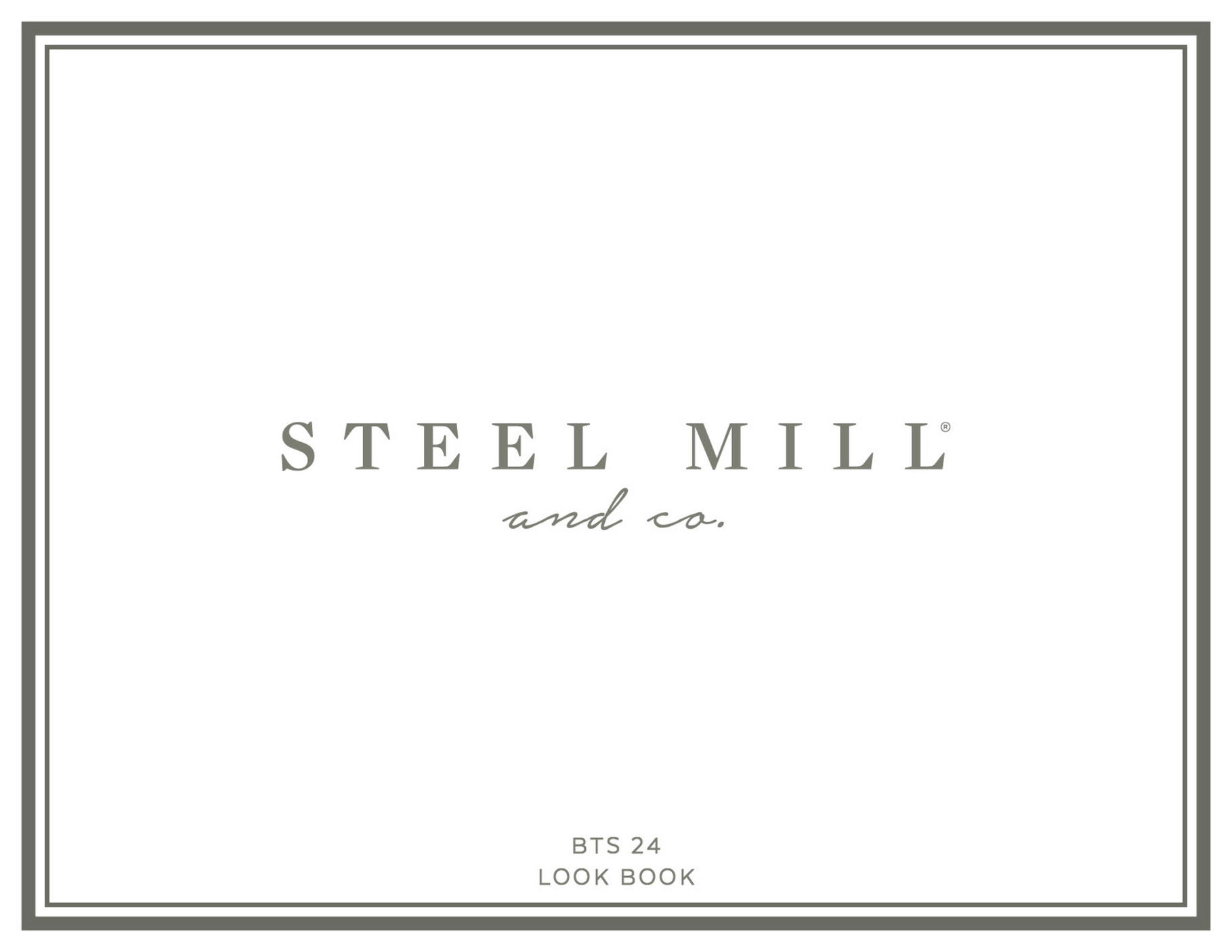 Harper Group - Steel Mill Co BTS Lookbook SS24 - Page 1