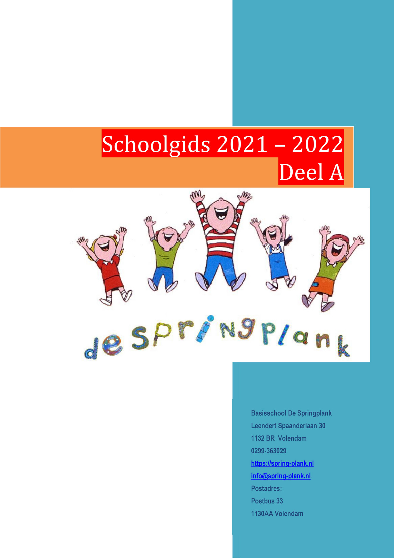 SKO Volendam - Schoolgids-Springplank21-22-Deel-A30-03-2022 - Page 1