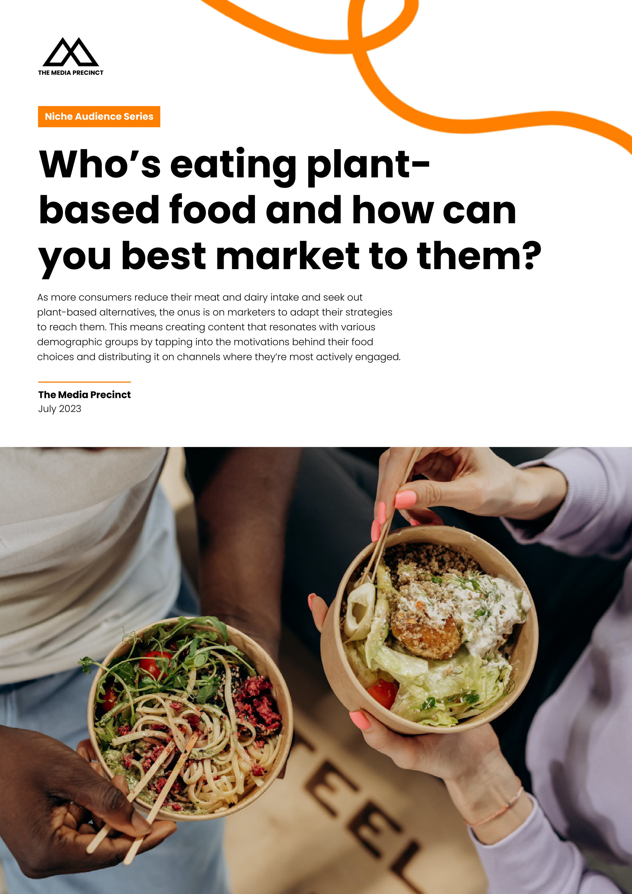 The Media Precinct - Who is eating plant-based foods and how to market to  them_The Media Precinct - Page 1